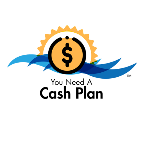 You Need A Cash Plan